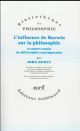 L'INFLUENCE DE DARWIN SUR LA PHILOSOPHIE ET AUTRES ESSAIS DE PHILOSOPHIE CONTEMPORAINE 